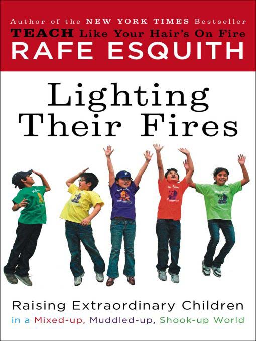 Title details for Lighting Their Fires by Rafe Esquith - Available